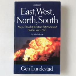 East, West, North, South: Major Developments in International Politics Since 1945