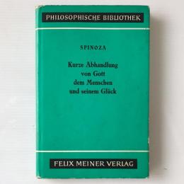 Kurze Abhandlung von Gott dem Menschen und seinem Glück