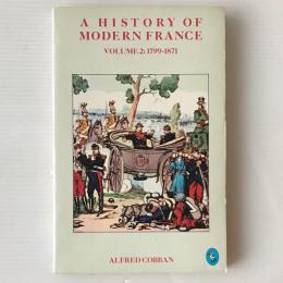 A history of modern France Vol.2：1799 -1871