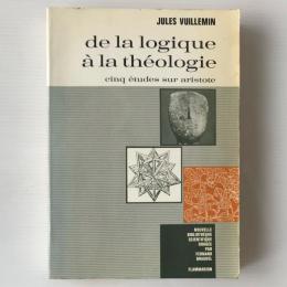 De la logique à la théologie, cinq études sur Aristote