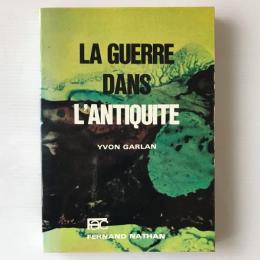 La guerre dans l'antiquite