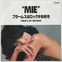 〔EP〕MIE／ブラームスはロックがお好き / Today’s My Birthday