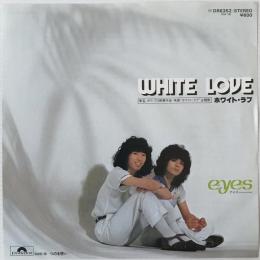 〔EP〕eyes／White Love ホワイト・ラブ / つのる想い