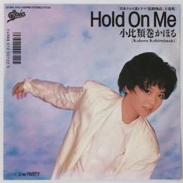 〔EP〕小比類巻かほる／Hold on Me / Party