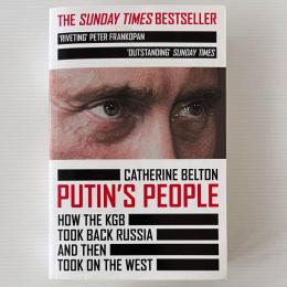 Putin’s People: How the KGB Took Back Russia and Then Took on the West