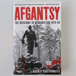Afgantsy: The Russians in Afghanistan 1979-89