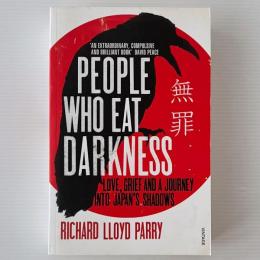 People Who Eat Darkness：Murder, Grief and a Journey into Japan's Shadows