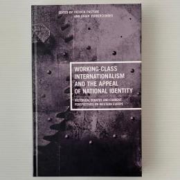 Working-Class Internationalism and the Appeal of National Identity: Historical Debates and Current Perspectives