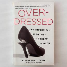 Overdressed: The Shockingly High Cost of Cheap Fashion