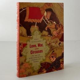 Love, War, and Circuses: The Age-Old Relationship Between Elephants and Humans