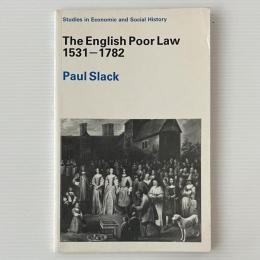 The English Poor Law 1531-1782