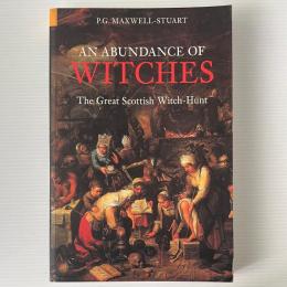 Abundance of Witches: The Great Scottish Witch-Hunt
