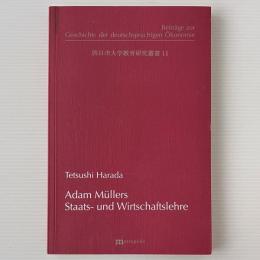 Adam Müllers Staats- und Wirtschaftslehre