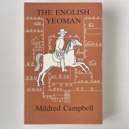 The English Yeoman Under Elizabeth and the Early Stuarts