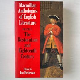 The Restoration and Eighteenth Century; Macmillan Anthologies of English Literature, Vol. 3