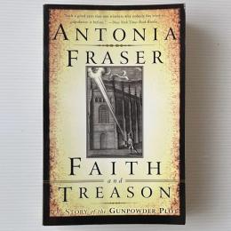 Faith and Treason: The Story of the Gunpowder Plot