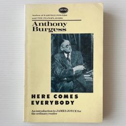 Here Comes Everybody : An Introduction to James Joyce for the Ordinary Reader