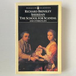 The School for Scandal and Other Plays