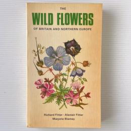 The Wild Flowers of Britain and Northern Europe