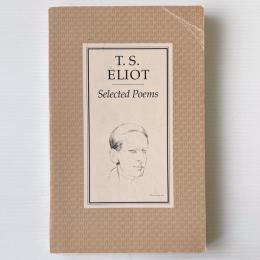 T. S. Eliot : Selected Poems