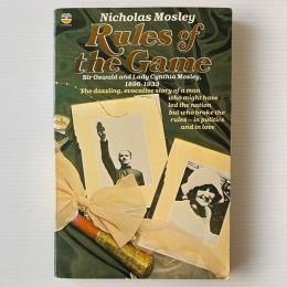 Rules of the Game: Sir Oswald and Lady Cynthia Mosley 1896–1933