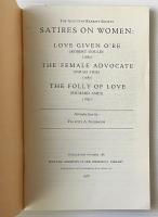 Satires on Women: Love Given O're (1682); The Female Advocate (1687) ; The Folly of Love (1691)