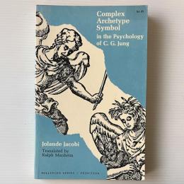 Complex/Archetype/Symbol in the Psychology of C.G. Jung