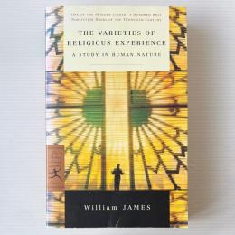 The Varieties of Religious Experience : A Study in Human Nature