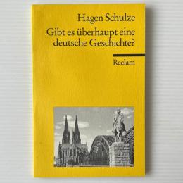 Gibt es überhaupt eine deutsche Geschichte?
