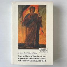 Biographisches Handbuch der Abgeordneten der Frankfurter Nationalversammlung