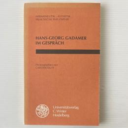 Hermeneutik - Ästhetik - Praktische Philosophie: Hans-Georg Gadamer im Gespräch