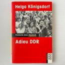 Adieu DDR: Protokolle Eines Abschieds