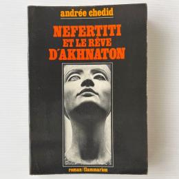 Nefertiti et le rêve d'Akhnaton, Les mémoires d'un scribe