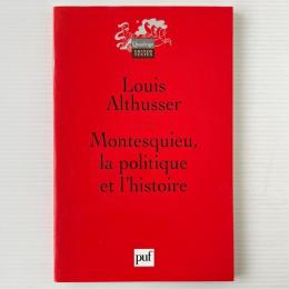 Montesquieu, la politique et l'histoire