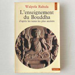 L'enseignement du Bouddha d'après les textes les plus anciens