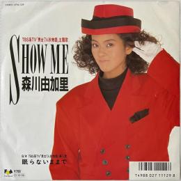 〔EP〕森川由加里／Show Me ／ 眠らないままで