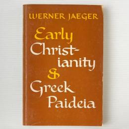 Early Christianity and Greek Paideia