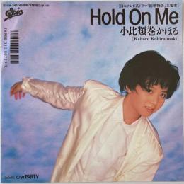〔EP〕小比類巻かほる／Hold on Me / Party