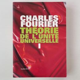 Théorie de l'unité universelle Tome 1
