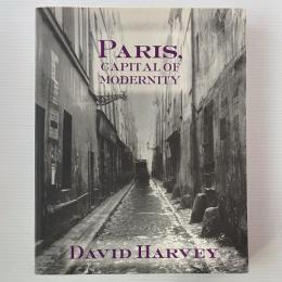 Paris, Capital of Modernity