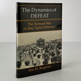 The Dynamics of Defeat: The Vietnam War in Hau Nghia Province