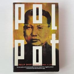 Pol Pot: Anatomy of a Nightmare