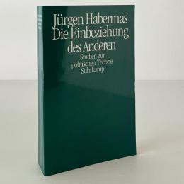 Die Einbeziehung des Anderen. Studien zur politischen Theorie