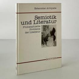 Semiotik und Literatur: Philosophische Probleme der Literatur