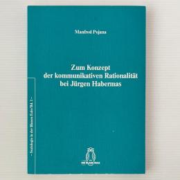 Zum Konzept der kommunikativen Rationalität bei Jürgen Habermas