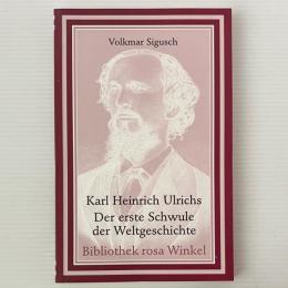 Karl Heinrich Ulrichs, Der erste Schwule der Weltgeschichte