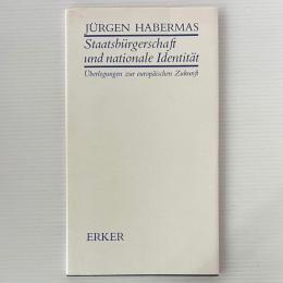 Staatsbürgerschaft und nationale Identität. Überlegungen zur europäischen Zukunft