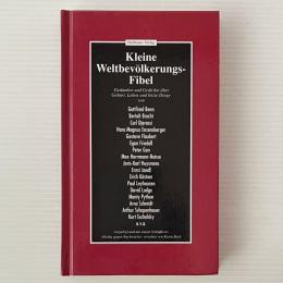 Kleine Weltbevölkerungsfibel - Gedanken und Gedichte über Geburt, Leben und letzte Dinge