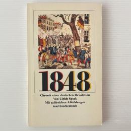 1848: Chronik einer deutschen Revolution