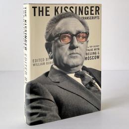 Kissinger Transcripts: The Top Secret Talks With Beijing and Moscow